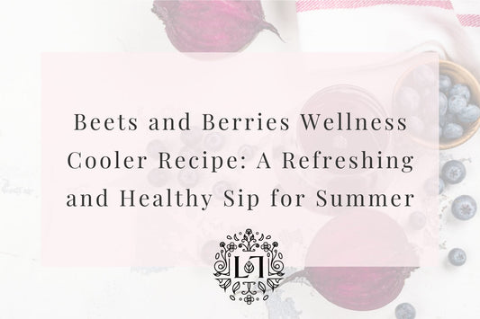 Beets and Berries Wellness Cooler Recipe: A Refreshing and Healthy Sip for Summer - Leaves of Leisure